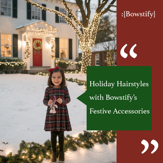 Holiday Hairstyles with Bowstify’s Festive Accessories